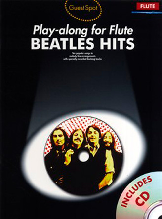 Guest Spot: Beatles Hits - Play-Along For Flute