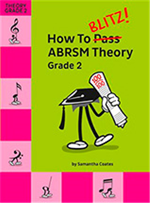 How To Blitz! ABRSM Theory Grade 2