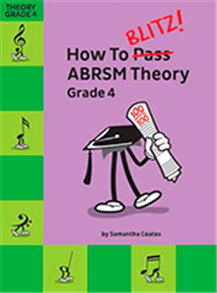 How To Blitz! ABRSM Theory Grade 4