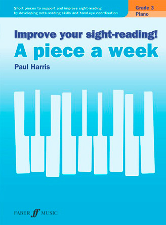 Improve your sight-reading! A Piece a Week Piano Grade 3
