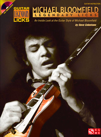 Mike Bloomfield - Legendary Licks