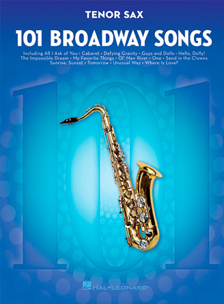 101 Broadway Songs for Tenor Sax