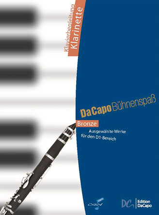 Da Capo Bühnenspaß Bronze - Klavierbegl Klarinette