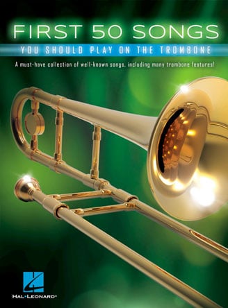 First 50 Songs You Should Play on the Trombone