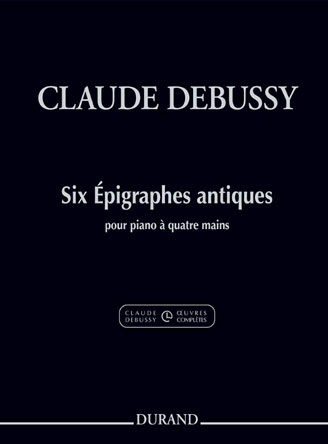 Six Épigraphes antiques pour piano à quatre mains
