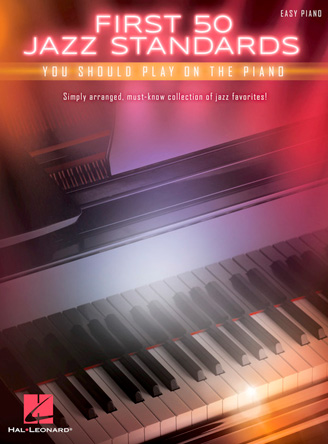 First 50 Jazz Standards You Should Play on Piano