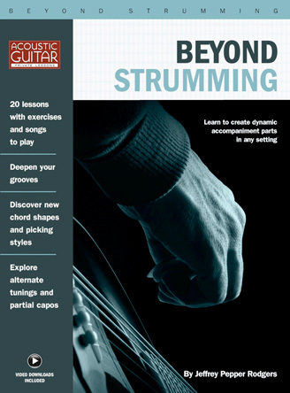 Beyond Strumming
