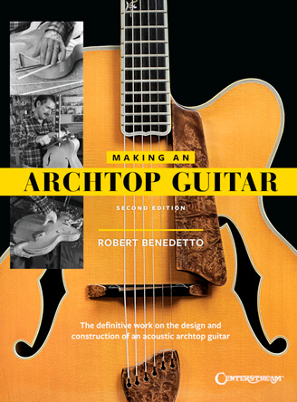 Making an Archtop Guitar - Second Edition