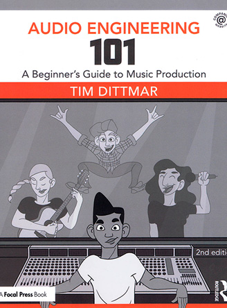 Audio Engineering 101 - 2nd Edition