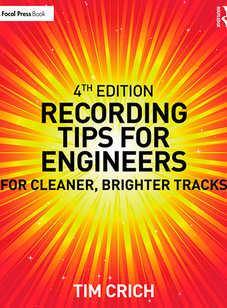 Recording Tips for Engineers - 4th Edition
