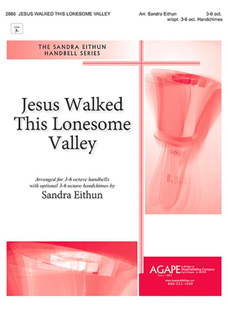 Jesus Walked This Lonesome Valley