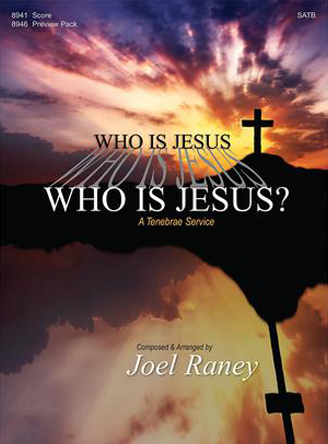 Who Is Jesus? A Tenebrae Service