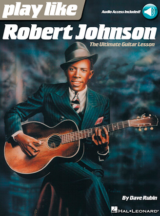 Play Like Robert Johnson