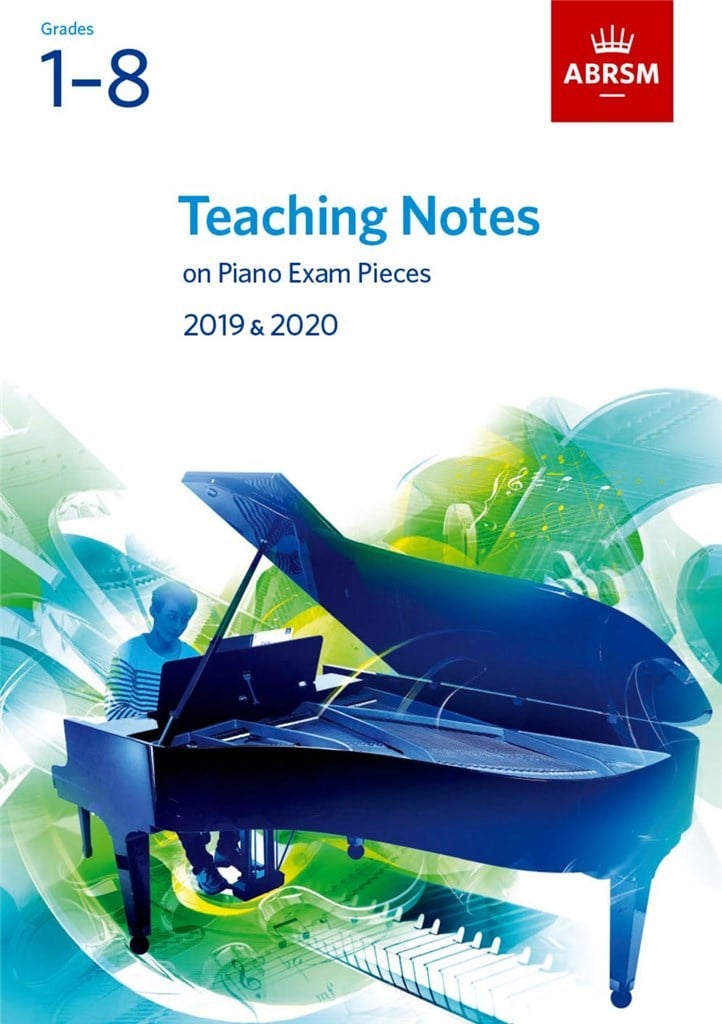 Teaching Notes on Piano Exam Pieces 2019 and 2020