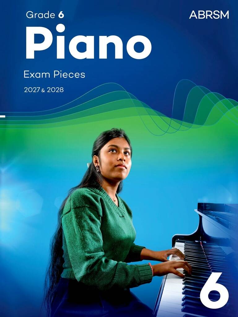 Piano Exam Pieces 2027 & 2028, Abrsm Grade 6
