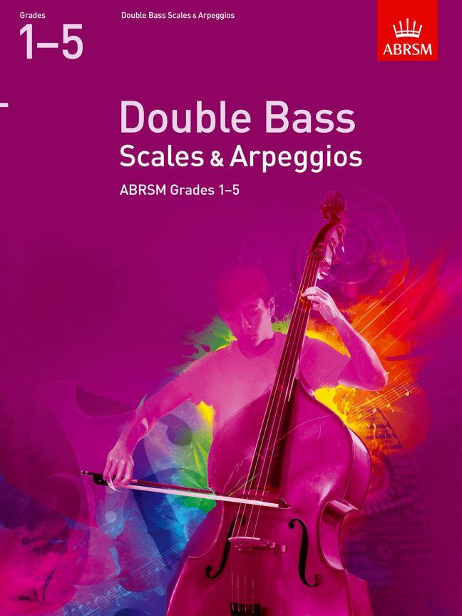 Double Bass Scales & Arpeggios, ABRSM Grades 15
