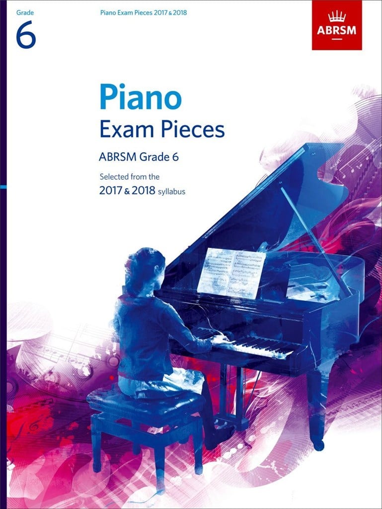 ABRSM Selected Piano Exam Pieces:2017-2018 Grade 6