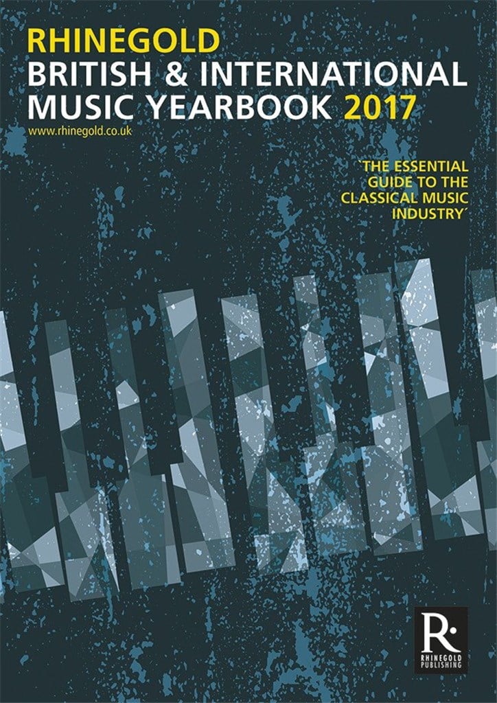 Rhinegold British Int. Music Yearbook 2017