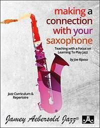Making A Connection With Your Saxophone