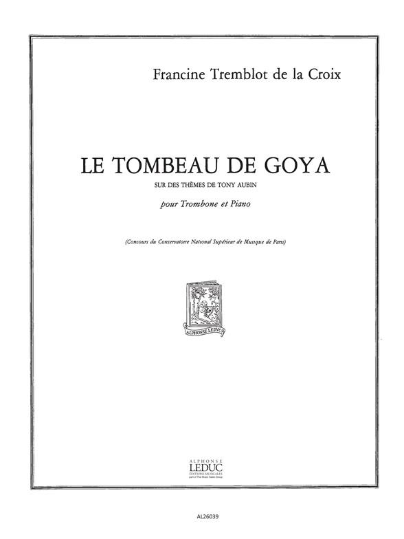 Francine Tremblot de la Croix: Le Tombeau de Goya