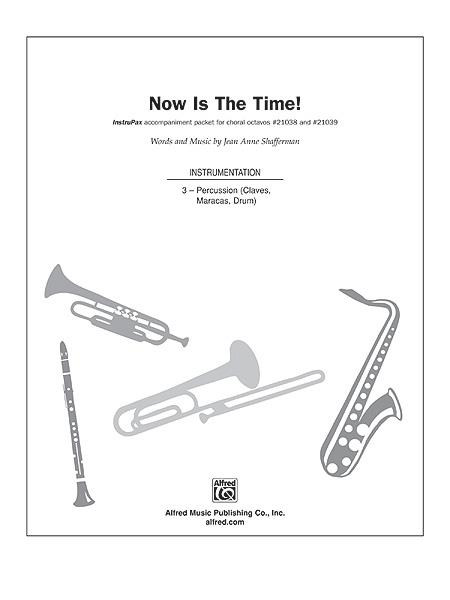 Now Is the Time!