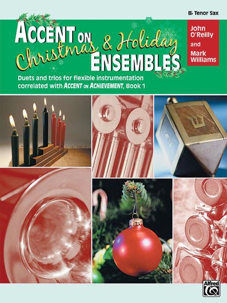 Accent on Christmas and Holiday Ens- Tenorsax