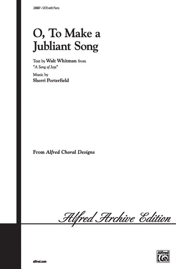 O, to Make a Jubilant Song
