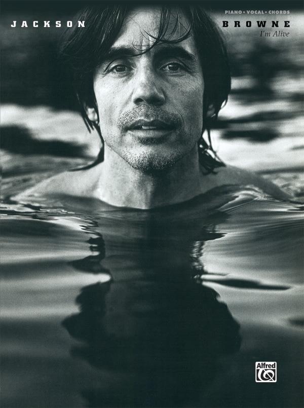 Jackson Browne: I'm Alive