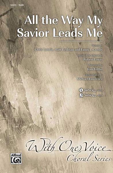 All the Way My Savior Leads Me