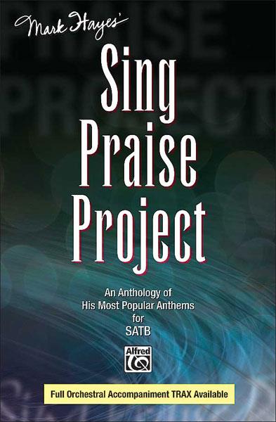 Mark Hayes' Sing Praise Project