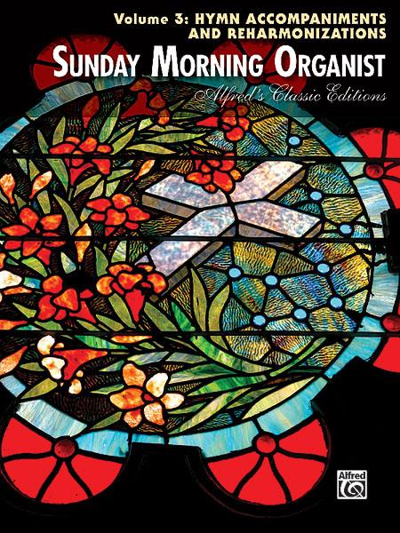 Volume 3: Hymn Accompaniments and Reharmonizations
