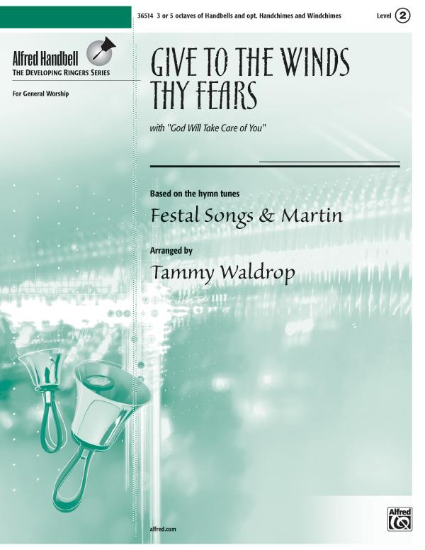 Give to the Winds Thy Fears