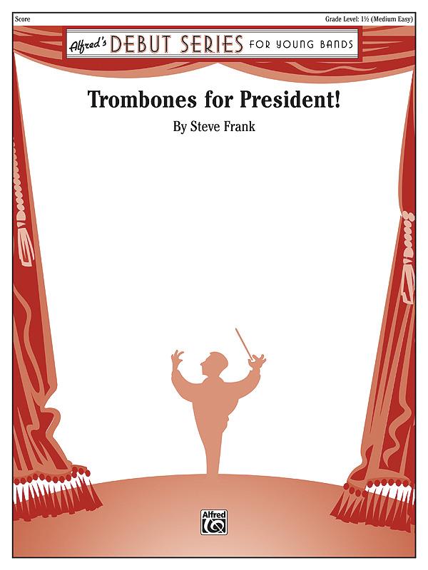 Trombones for President