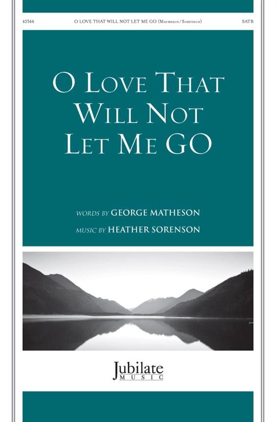 O Love That Will Not Let Me Go