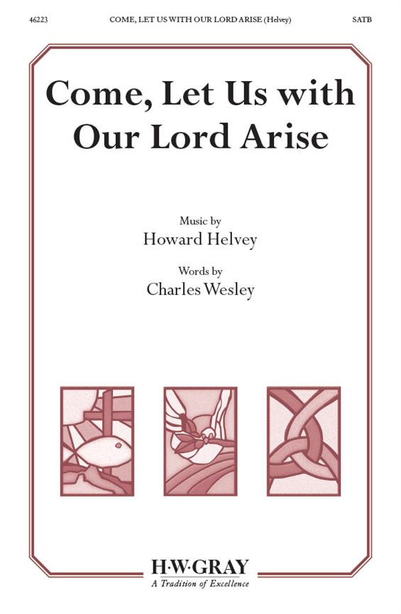 Come Let Us With Our Lord Arise SATB