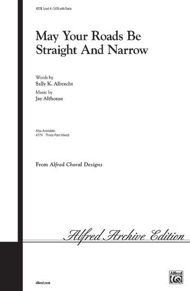May Your Roads Be Straight and Narrow