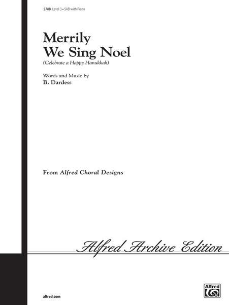 Merrily We Sing Noel Celebrate a Happy Hanukkah