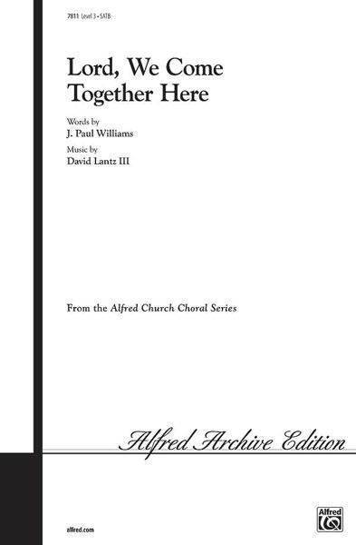 Lord, We Come Together Here