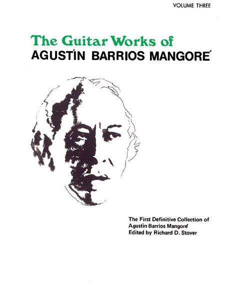 Guitar Works of Agustin Barrios Mangoré, Vol. III