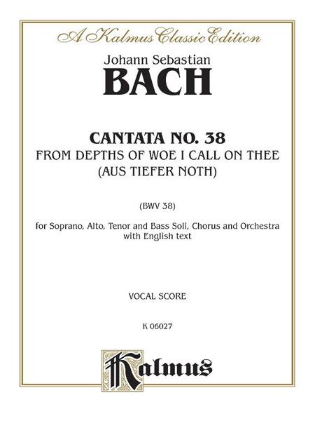 Cantata No. 38 - Aus tiefer Not schrei ich zu dir