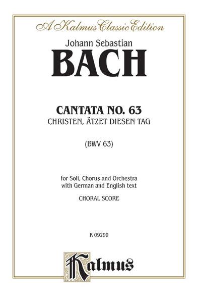 Cantata No. 63 - Christen, atzet diesen Tag