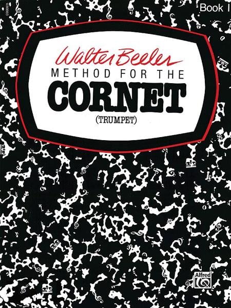 Walter Beeler Method for the Cornet (Trumpet)