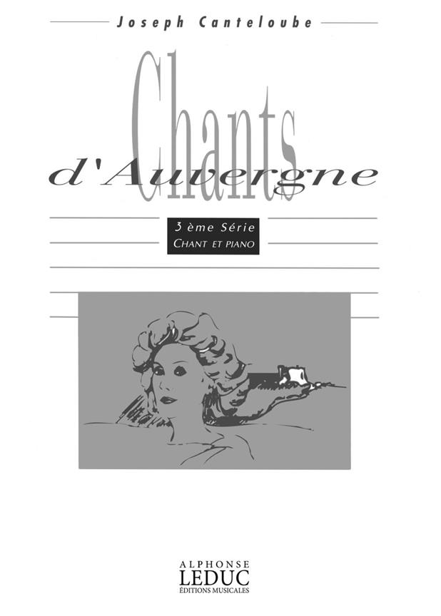Joseph Canteloube: Chants DAuvergne - Serie 3