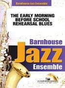 The Early Morning Before School Rehearsal Blues
