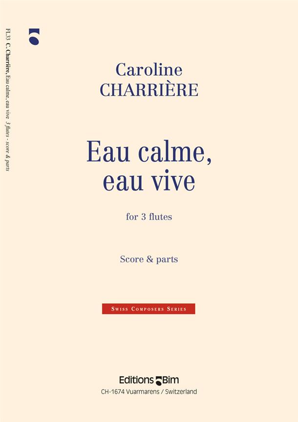 Eau Calme, Eau Vive