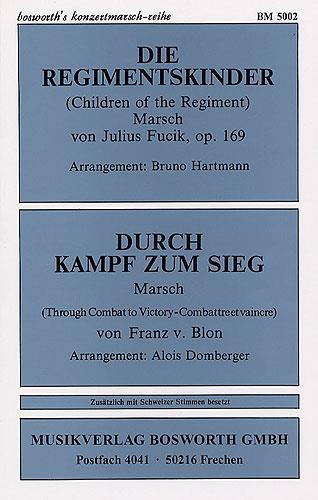 Die Regimentskinder & Durch Kampf Zum Sieg