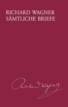 Richard Wagner Sämtliche Briefe, Band 24