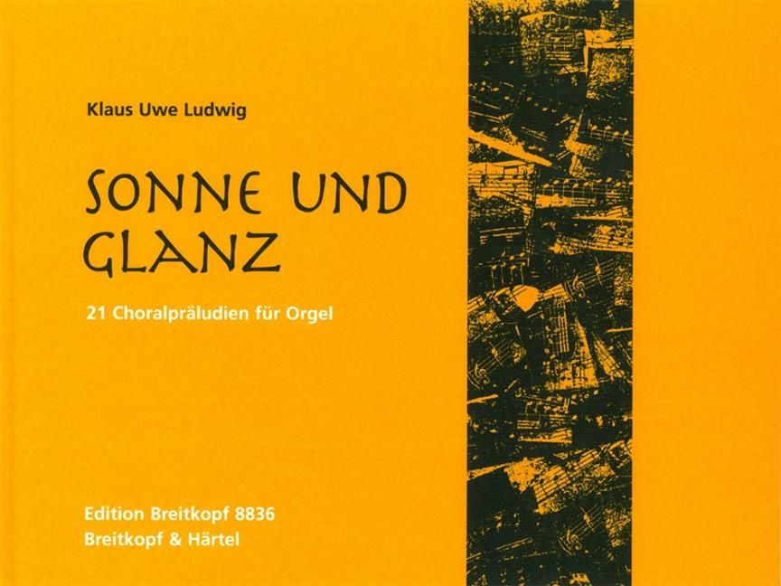 Sonne und Glanz - 21 Choralpräludien