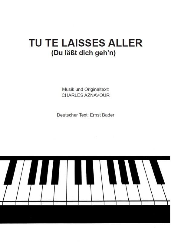 Tu te laisses aller (Du läßt dich geh'n)