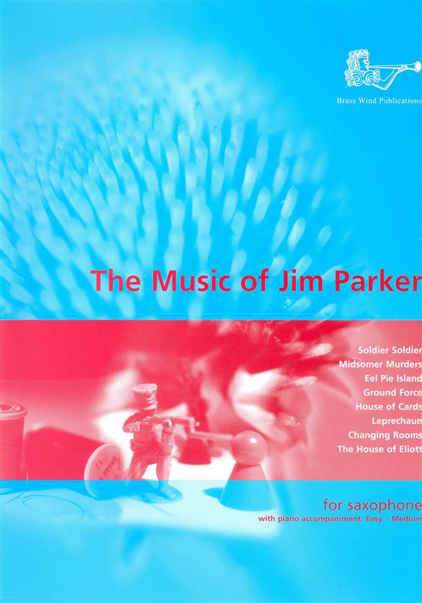 Music Of Jim Parker Alto Saxophone